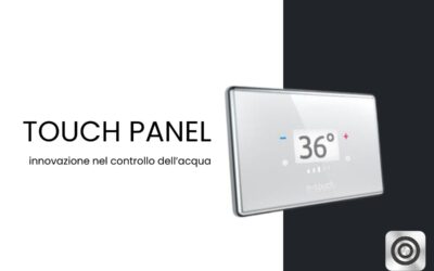 Touch Panel di N-Touch, innovazione nel controllo dell’acqua